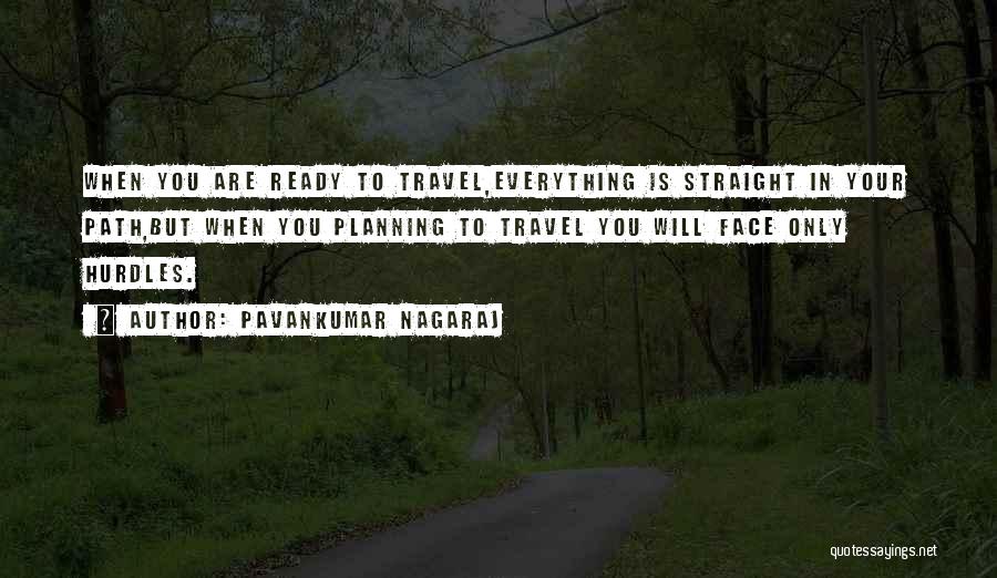 Ready To Travel Quotes By Pavankumar Nagaraj