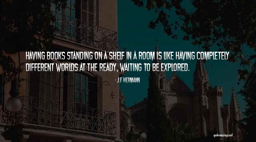 Ready To Travel The World Quotes By J.F Hermann
