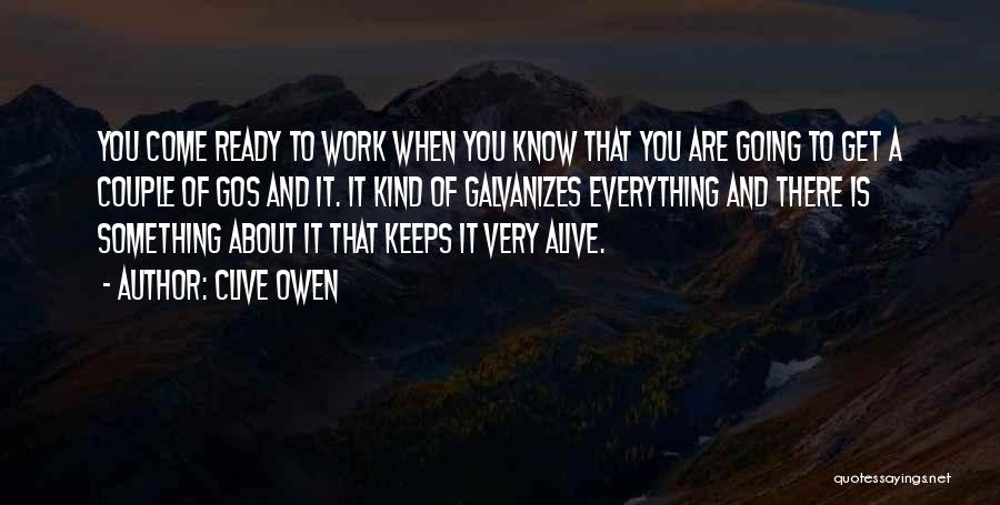 Ready To Work Quotes By Clive Owen