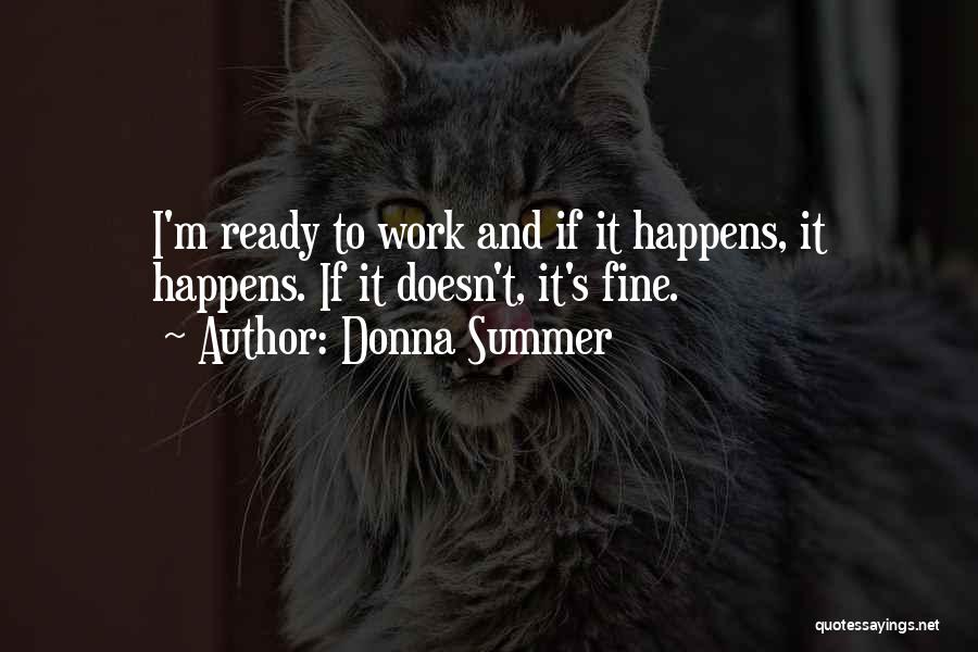 Ready To Work Quotes By Donna Summer