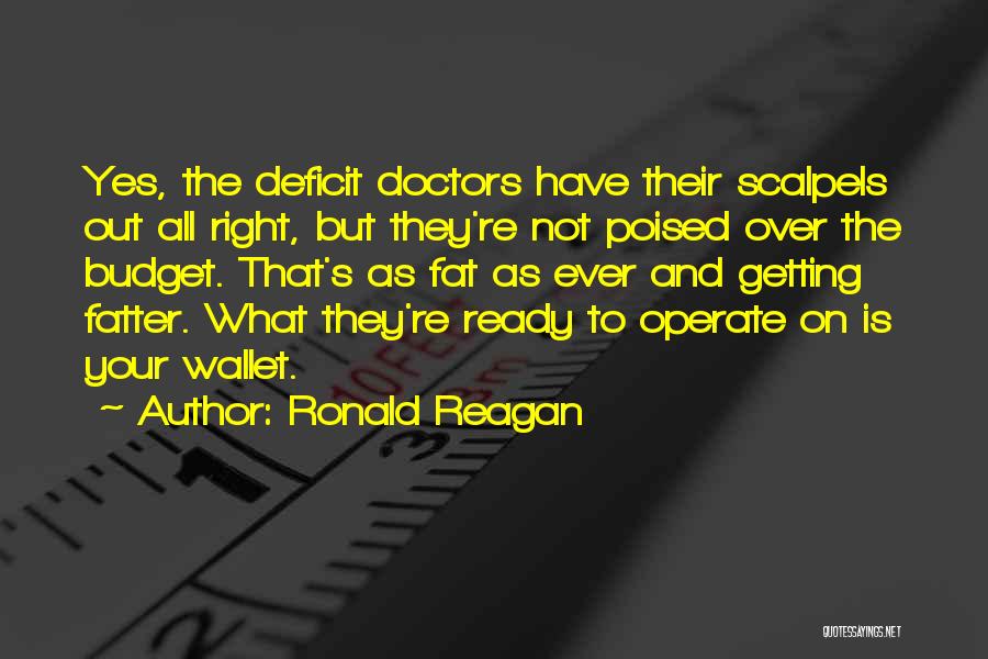 Reagan Deficit Quotes By Ronald Reagan