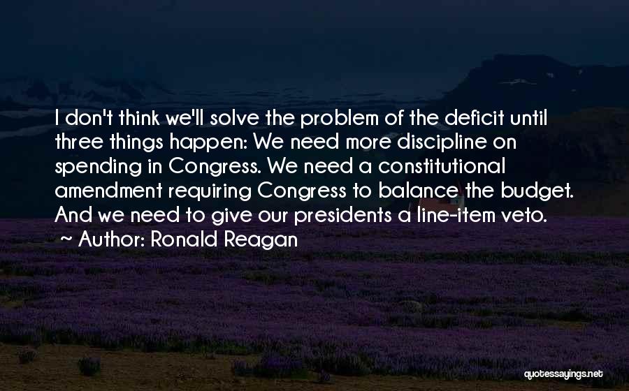 Reagan Deficit Quotes By Ronald Reagan