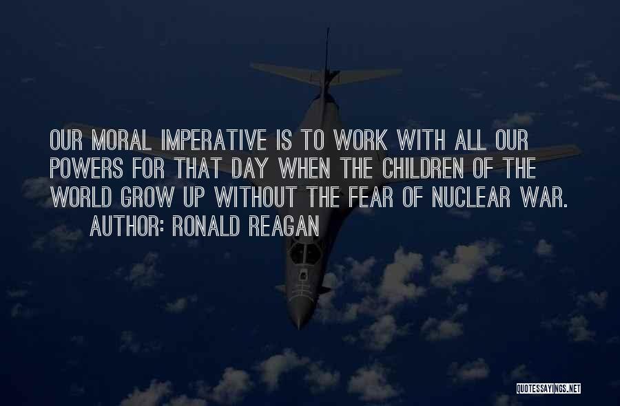 Reagan Nuclear Quotes By Ronald Reagan