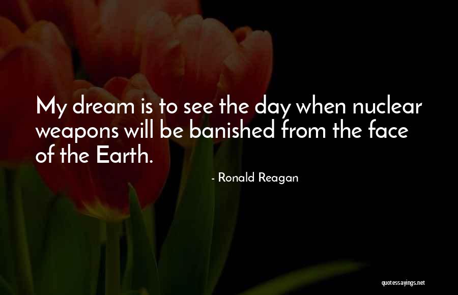 Reagan Nuclear Quotes By Ronald Reagan