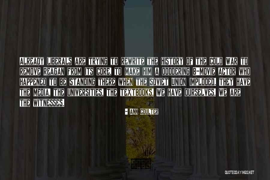 Reagan Soviet Quotes By Ann Coulter Reagan Soviet Quotes By Ann Coulter