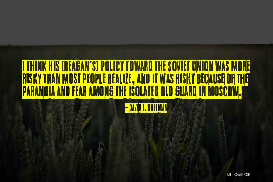 Reagan Soviet Quotes By David E. Hoffman Reagan Soviet Quotes By David E. Hoffman