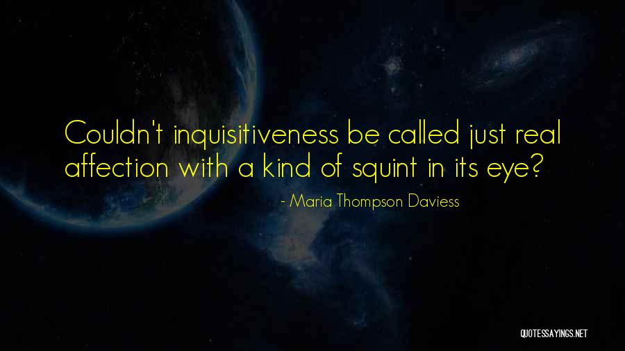 Real Affection Quotes By Maria Thompson Daviess Real Affection Quotes By Maria Thompson Daviess