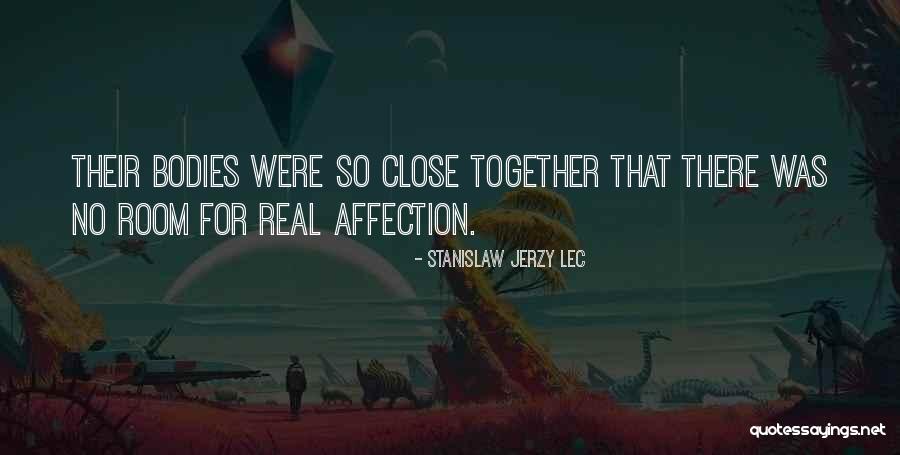Real Affection Quotes By Stanislaw Jerzy Lec Real Affection Quotes By Stanislaw Jerzy Lec