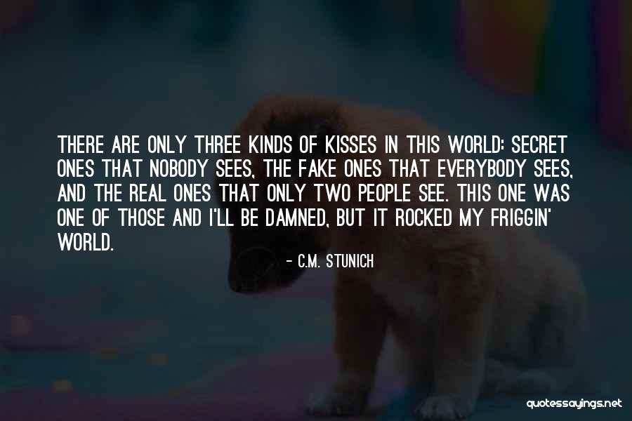 Real And Fake People Quotes By C.M. Stunich Real And Fake People Quotes By C.M. Stunich