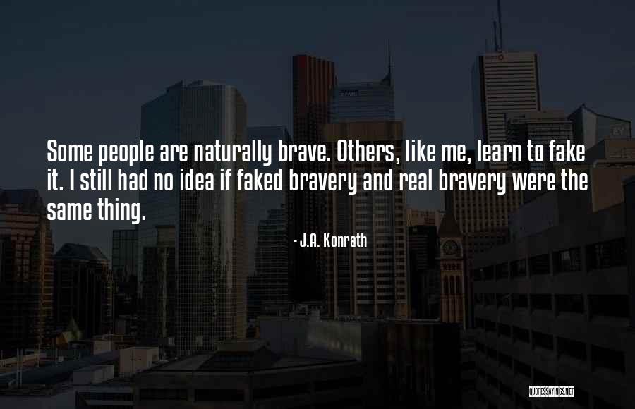Real And Fake People Quotes By J.A. Konrath Real And Fake People Quotes By J.A. Konrath
