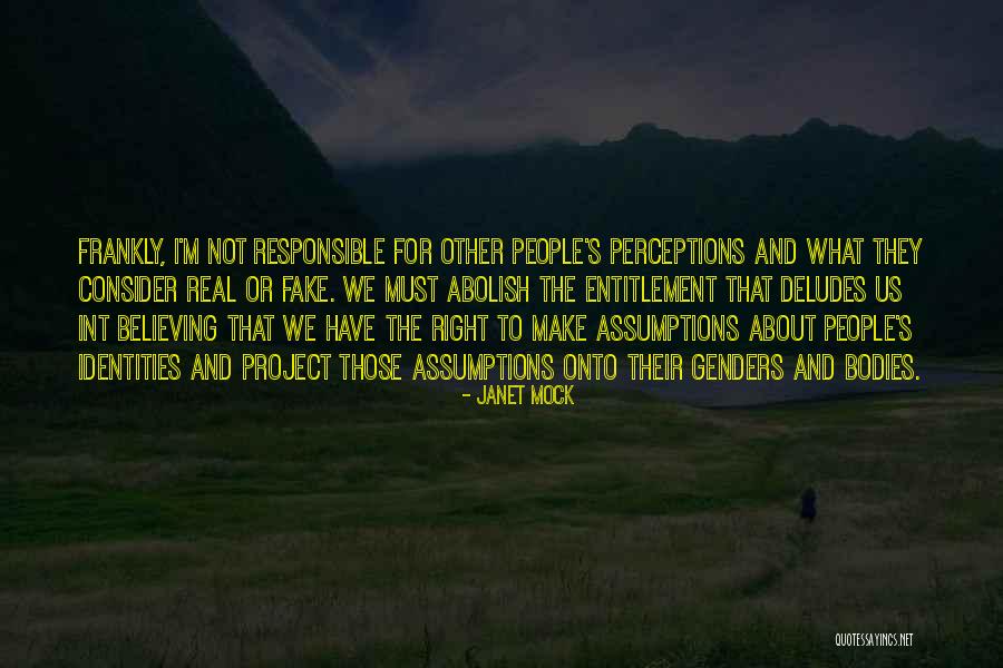 Real And Fake People Quotes By Janet Mock Real And Fake People Quotes By Janet Mock