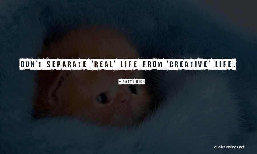 Real Artists Quotes By Patti Digh Real Artists Quotes By Patti Digh