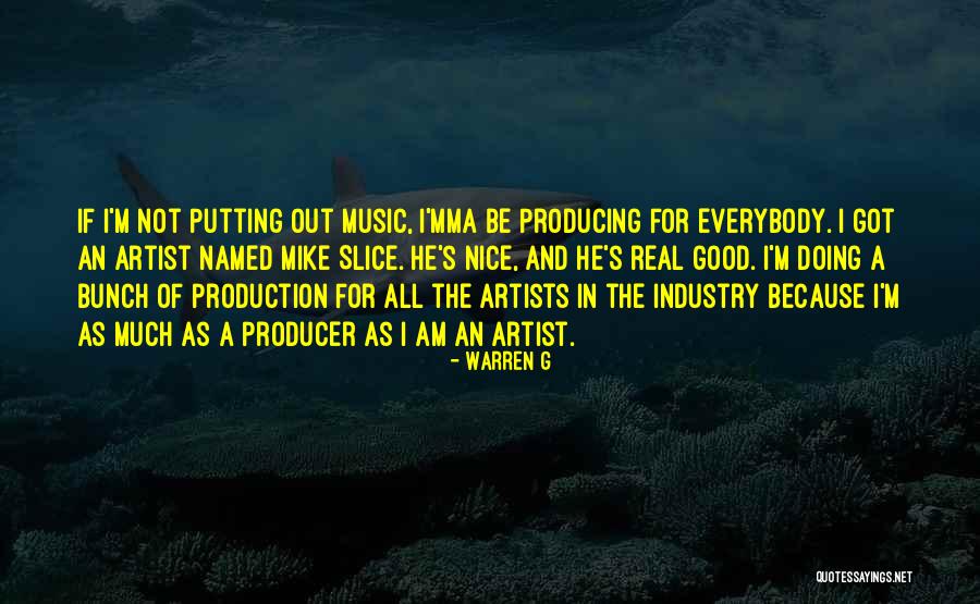 Real Artists Quotes By Warren G Real Artists Quotes By Warren G