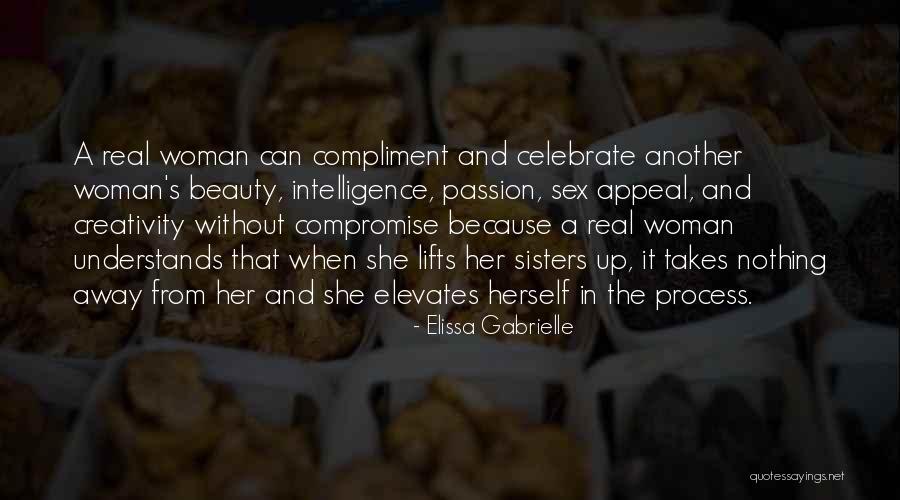 Real Beauty Of A Woman Quotes By Elissa Gabrielle Real Beauty Of A Woman Quotes By Elissa Gabrielle