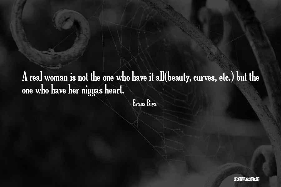 Real Beauty Of A Woman Quotes By Evans Biya Real Beauty Of A Woman Quotes By Evans Biya