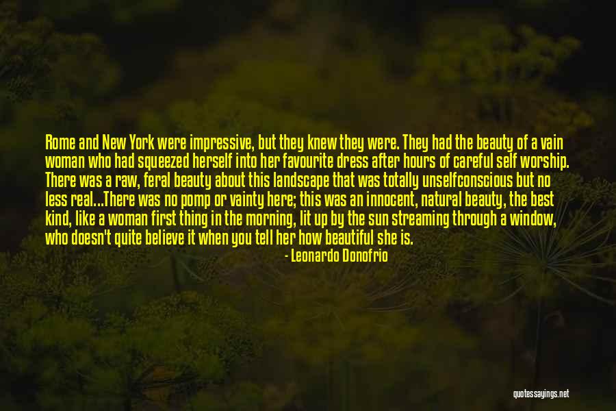 Real Beauty Of A Woman Quotes By Leonardo Donofrio Real Beauty Of A Woman Quotes By Leonardo Donofrio