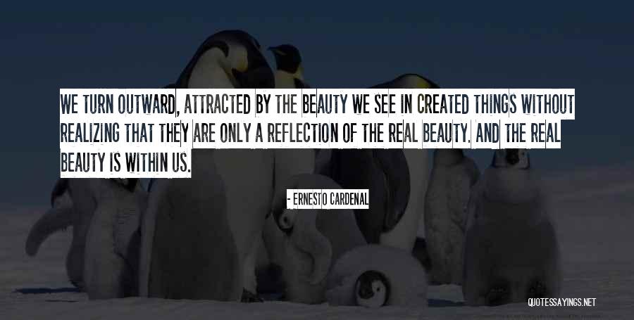 Real Beauty Quotes By Ernesto Cardenal