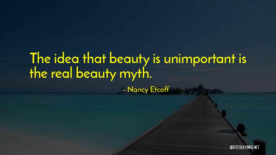 Real Beauty Quotes By Nancy Etcoff