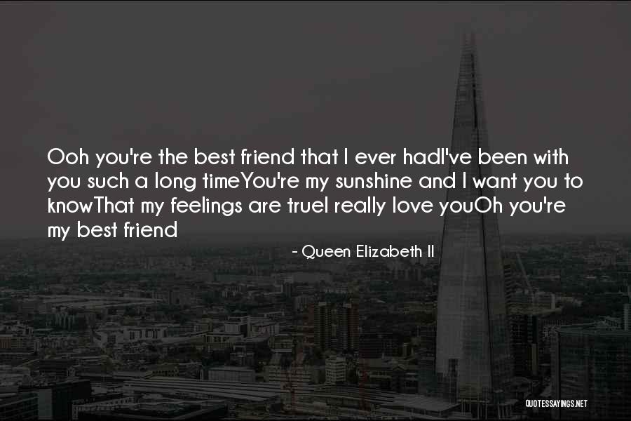 Real Best Friend Quotes By Queen Elizabeth II Real Best Friend Quotes By Queen Elizabeth II