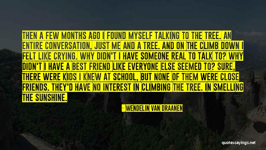 Real Best Friend Quotes By Wendelin Van Draanen Real Best Friend Quotes By Wendelin Van Draanen