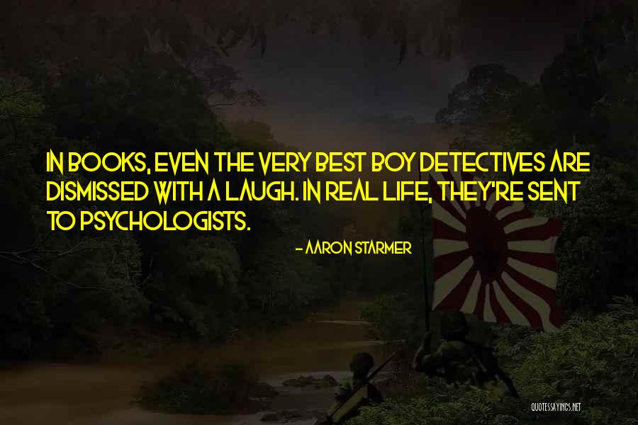 Real Boy Quotes By Aaron Starmer Real Boy Quotes By Aaron Starmer