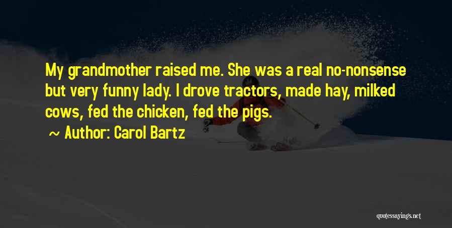 Real But Funny Quotes By Carol Bartz