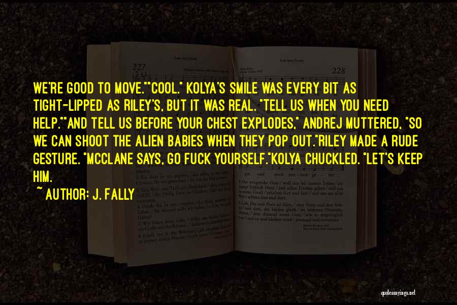 Real But Funny Quotes By J. Fally