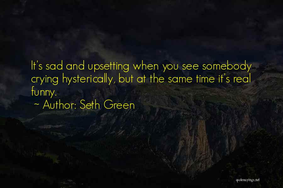 Real But Funny Quotes By Seth Green