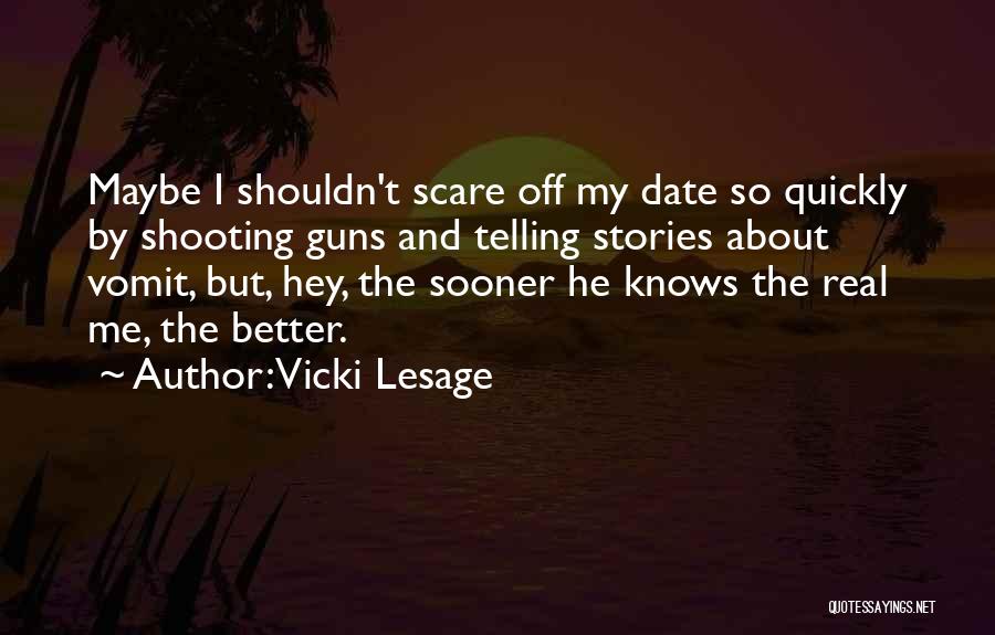 Real But Funny Quotes By Vicki Lesage