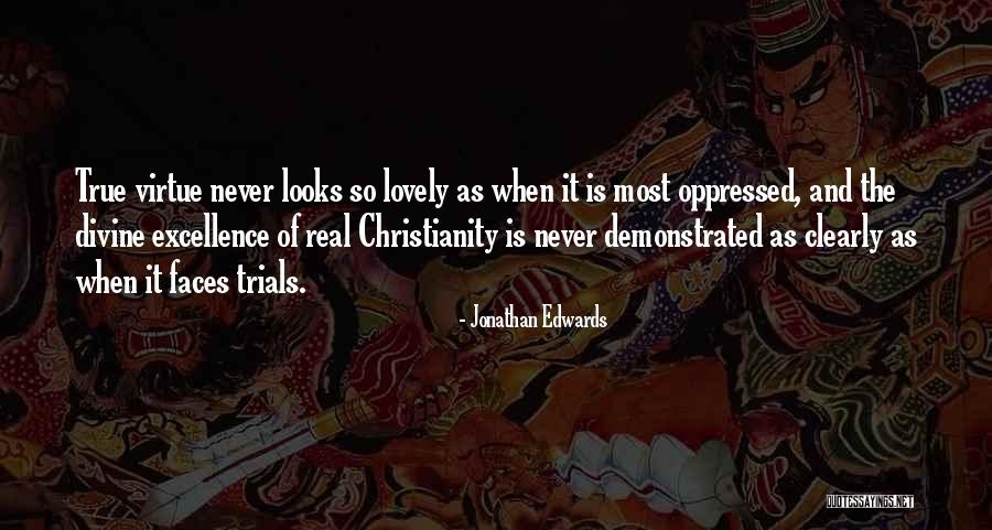 Real Christianity Quotes By Jonathan Edwards Real Christianity Quotes By Jonathan Edwards