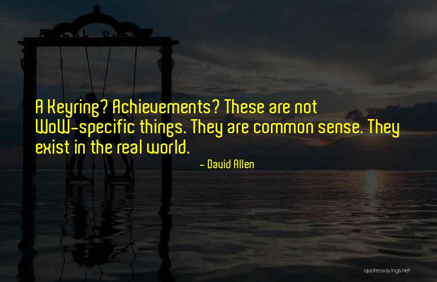 Real Common Sense Quotes By David Allen