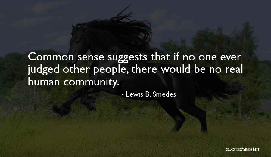 Real Common Sense Quotes By Lewis B. Smedes