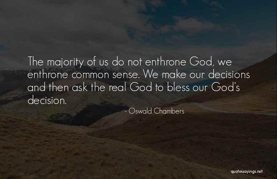 Real Common Sense Quotes By Oswald Chambers