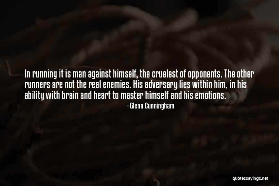 Real Enemies Quotes By Glenn Cunningham Real Enemies Quotes By Glenn Cunningham