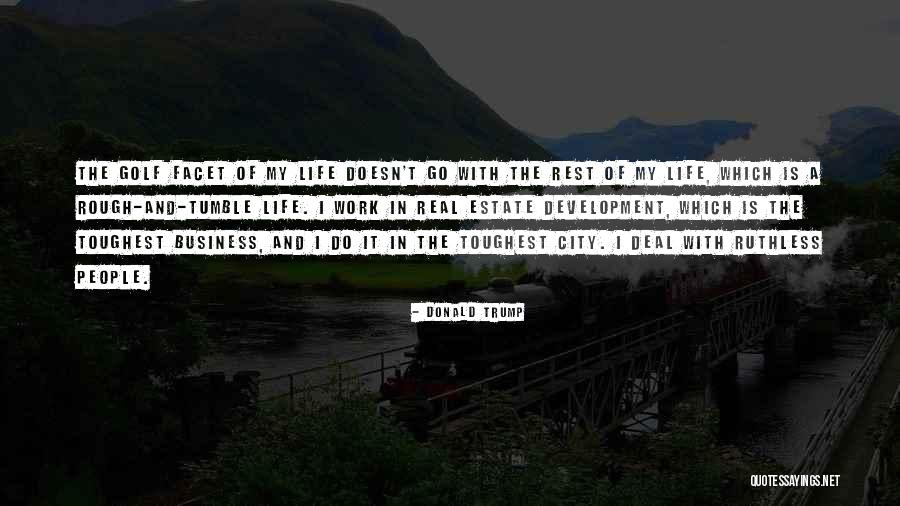 Real Estate By Donald Trump Quotes By Donald Trump Real Estate By Donald Trump Quotes By Donald Trump