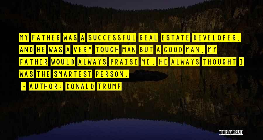 Real Estate Developer Quotes By Donald Trump