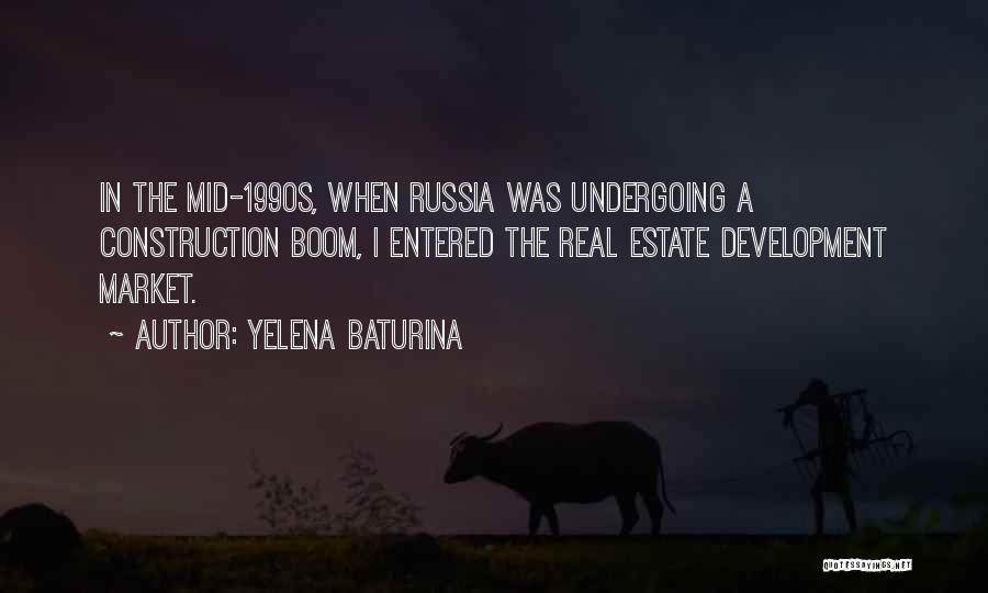 Real Estate Development Quotes By Yelena Baturina