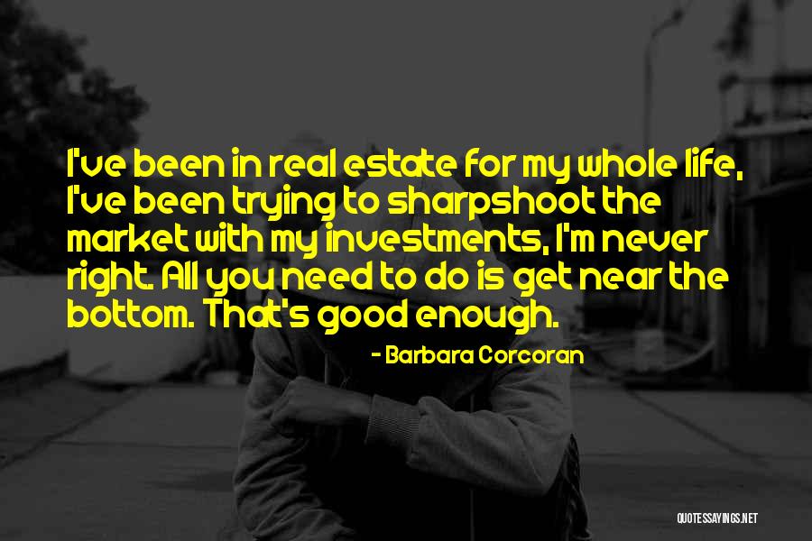 Real Estate Good Quotes By Barbara Corcoran