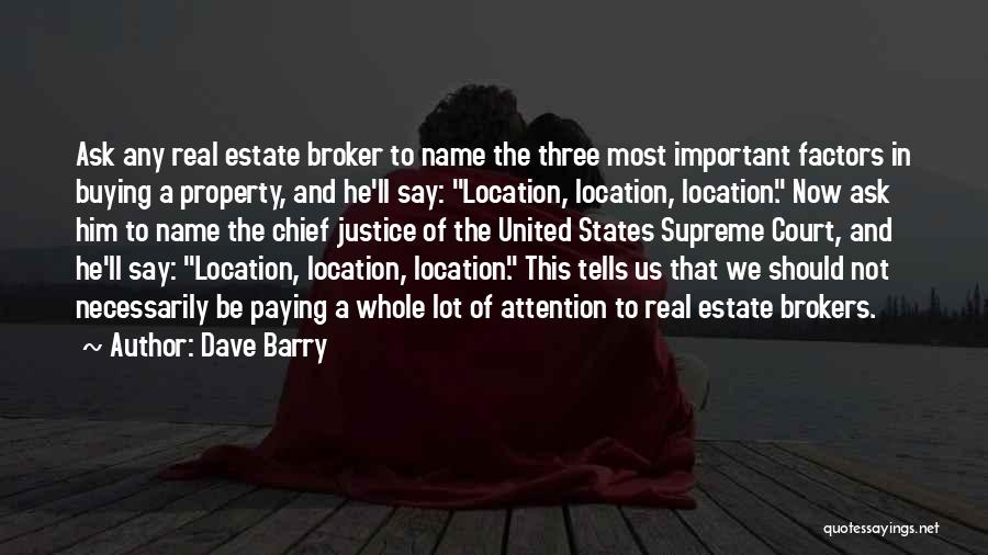 Real Estate Location Quotes By Dave Barry