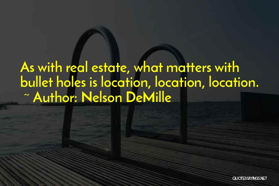 Real Estate Location Quotes By Nelson DeMille