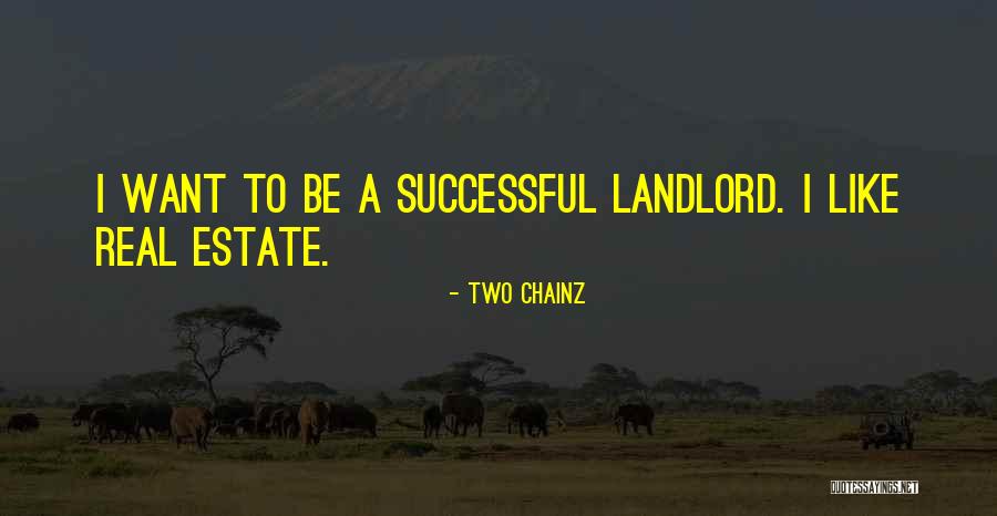 Real Estate Quotes By Two Chainz