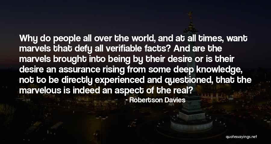 Real Facts Quotes By Robertson Davies Real Facts Quotes By Robertson Davies
