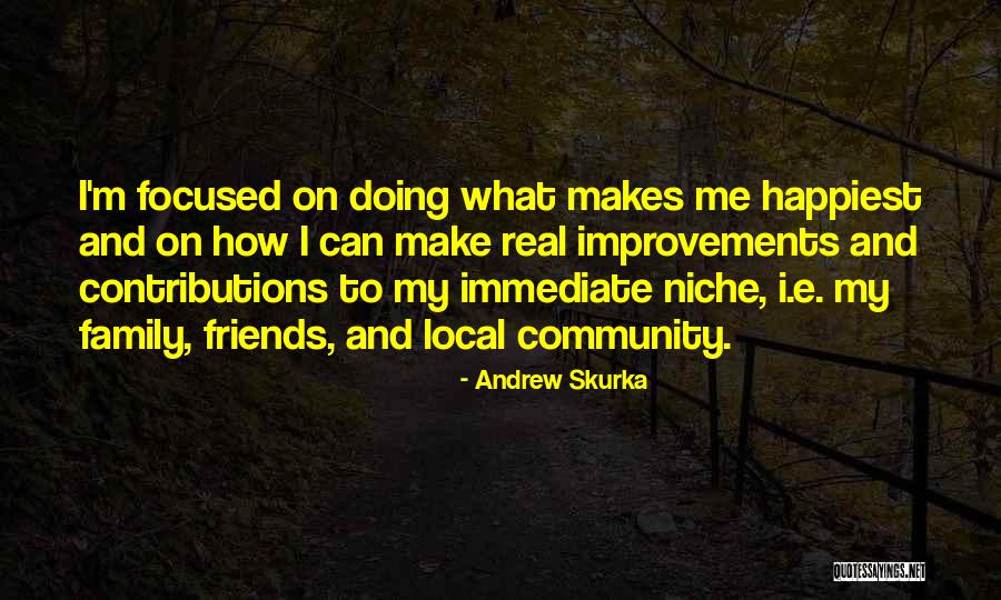 Real Family And Friends Quotes By Andrew Skurka