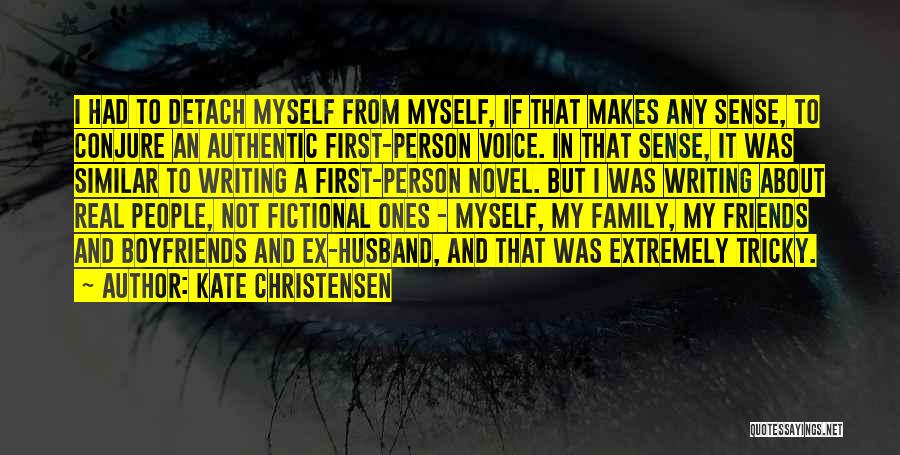 Real Family And Friends Quotes By Kate Christensen