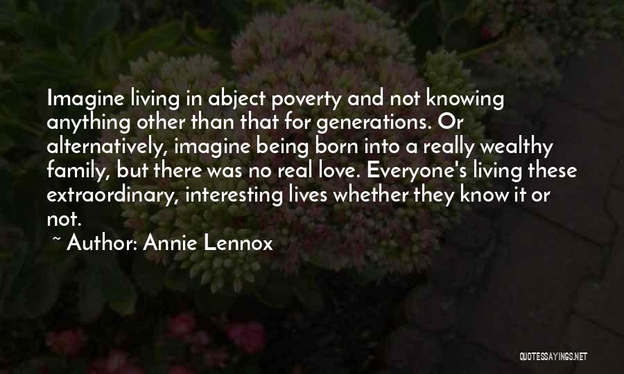 Real Family Love Quotes By Annie Lennox