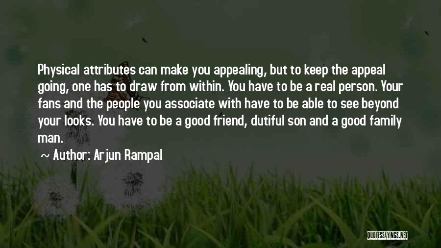 Real Family Man Quotes By Arjun Rampal