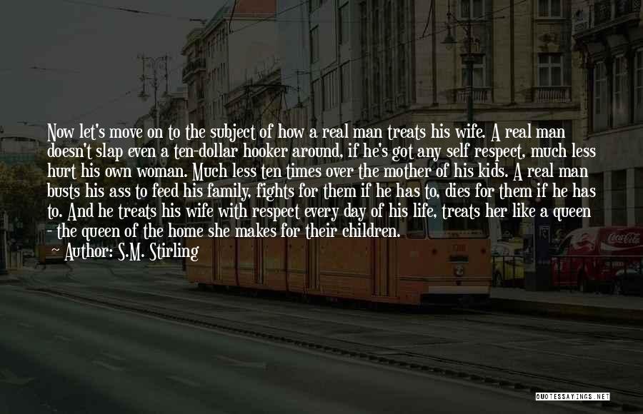 Real Family Man Quotes By S.M. Stirling