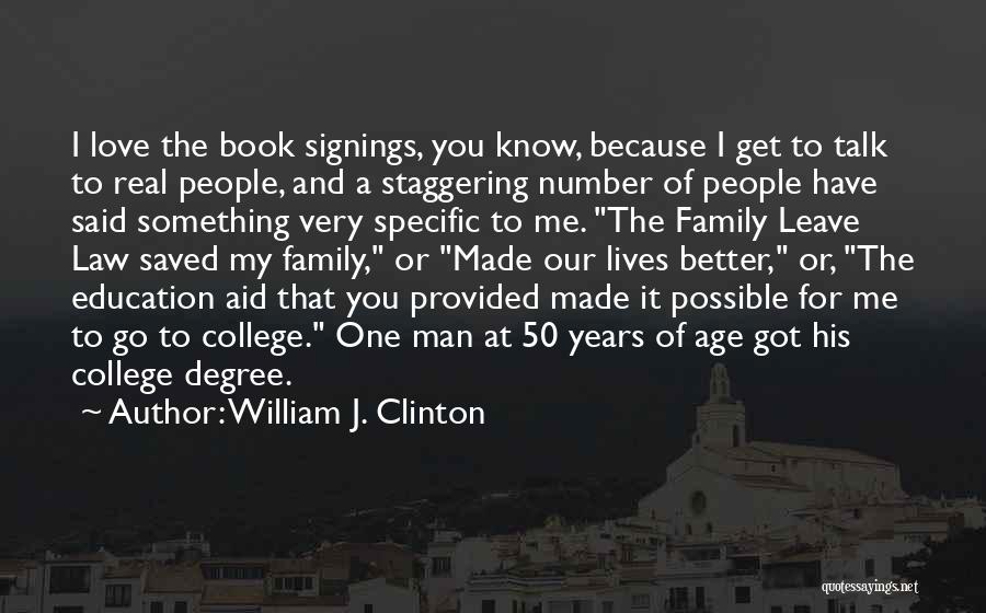 Real Family Man Quotes By William J. Clinton