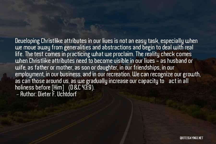 Real Father Quotes By Dieter F. Uchtdorf