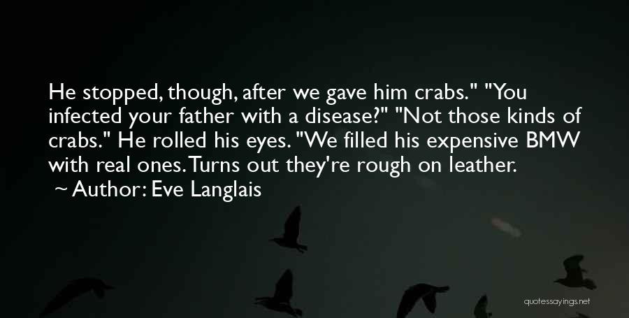 Real Father Quotes By Eve Langlais